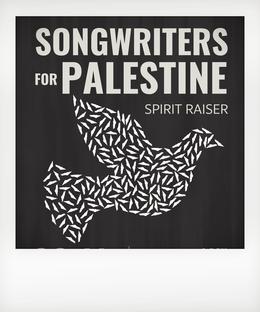 Songwriters for Palestine: Spirit Raiser