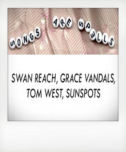 Songs Are Spells #2 - A night of incantation, conversation & song circling - Featuring: Tom West, Grace Vandals, Swan Reach & Sunspots