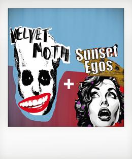 Velvet Moth + Sunset Egos