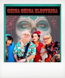Chica Chica Electrica + The Kernels
